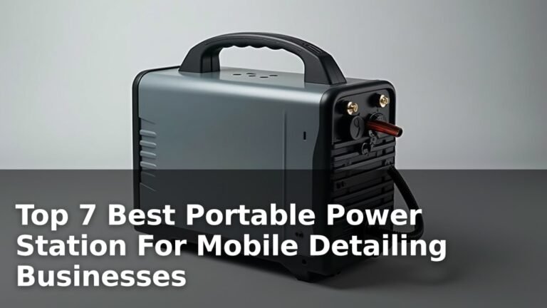 Top 7 Best Portable Power Station For Mobile Detailing Businesses